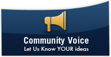 Community Voice - Let Us Know YOUR Ideas